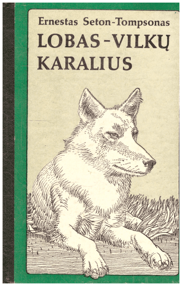 Lobas vilkų karalius - E. Seton-Tompsonas