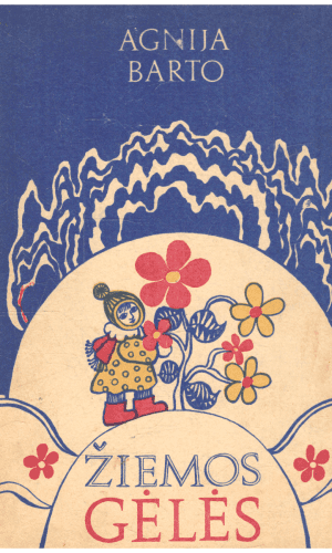 Žiemos gėlės - Agnija Barto