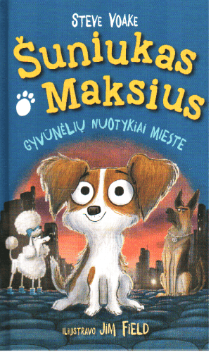 Šuniukas Maksius. Gyvūnėlių nuotykiai mieste - Steve Voake