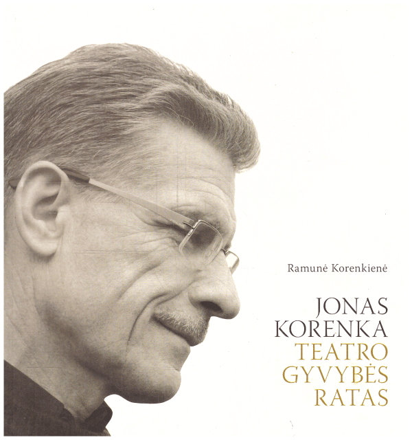 Teatro gyvybės ratas: Rokiškio liaudies teatro istorijos puslapiai 1982–2000 m. - Ramunė Korenkienė