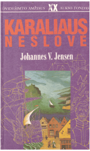 Karaliaus nešlovė - Johannes V. Jensen