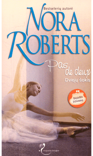 Pas de deux. Dviejų šokis - Nora Roberts