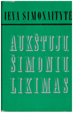 Aukštujų Šimonių likimas - Ieva Simonaitytė