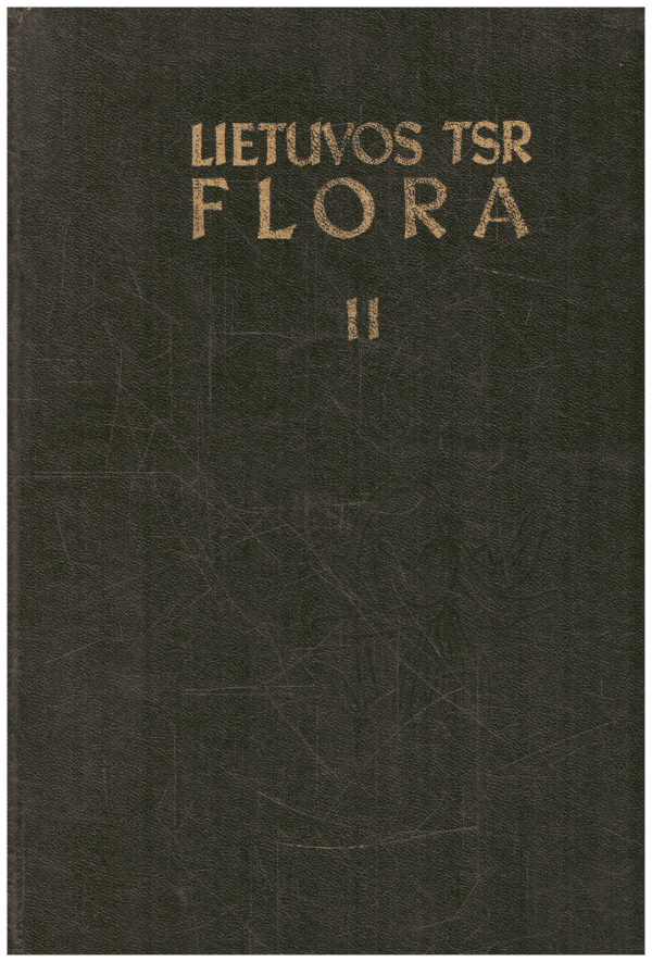 Lietuvos TSR flora (2 tomas) - A. Bagdonaitė, V. Galinis ir kiti