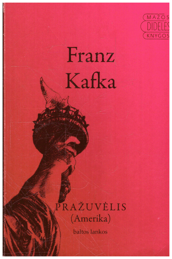 Pražuvėlis (Amerika) - Franz Kafka