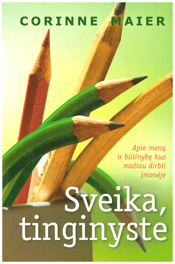 Sveika, tinginyste - Corine Maier