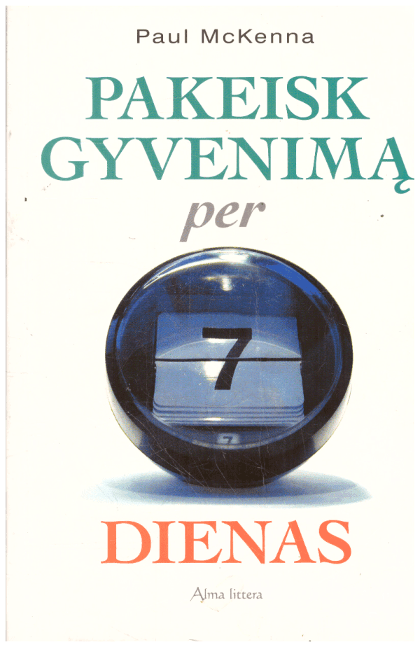 Pakeisk gyvenimą per 7 dienas - Paul McKenna