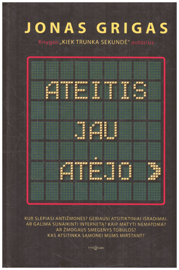 Ateitis jau atėjo - Jonas Grigas