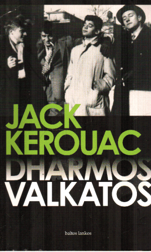 Dharmos valkatos - Jack Kerouac (Keruakas)