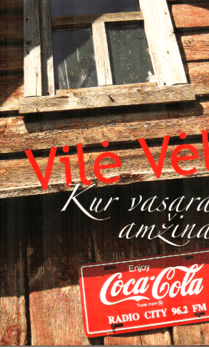 Kur vasara amžina - Vilė Vėl