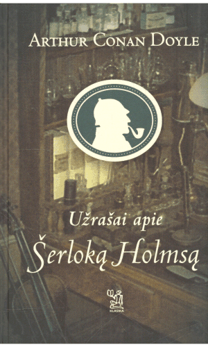 Užrašai apie Šerloką Holmsą - A. Konanas Doilis