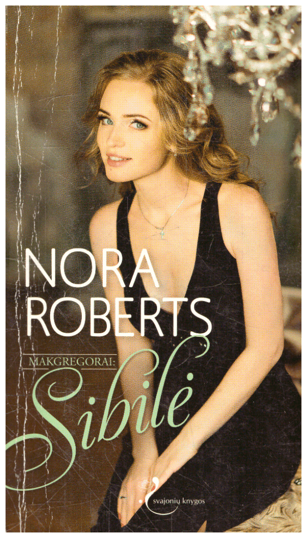Makgregorai: Sibilė - Nora Roberts