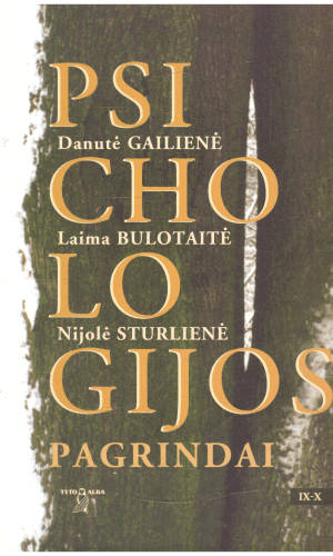 Psichologijos pagrindai (9-10 klasei) - D. Gailienė, L. Bulotaitė, N. Strulienė (tekste yra pabraukymų paprastu pieštuku)