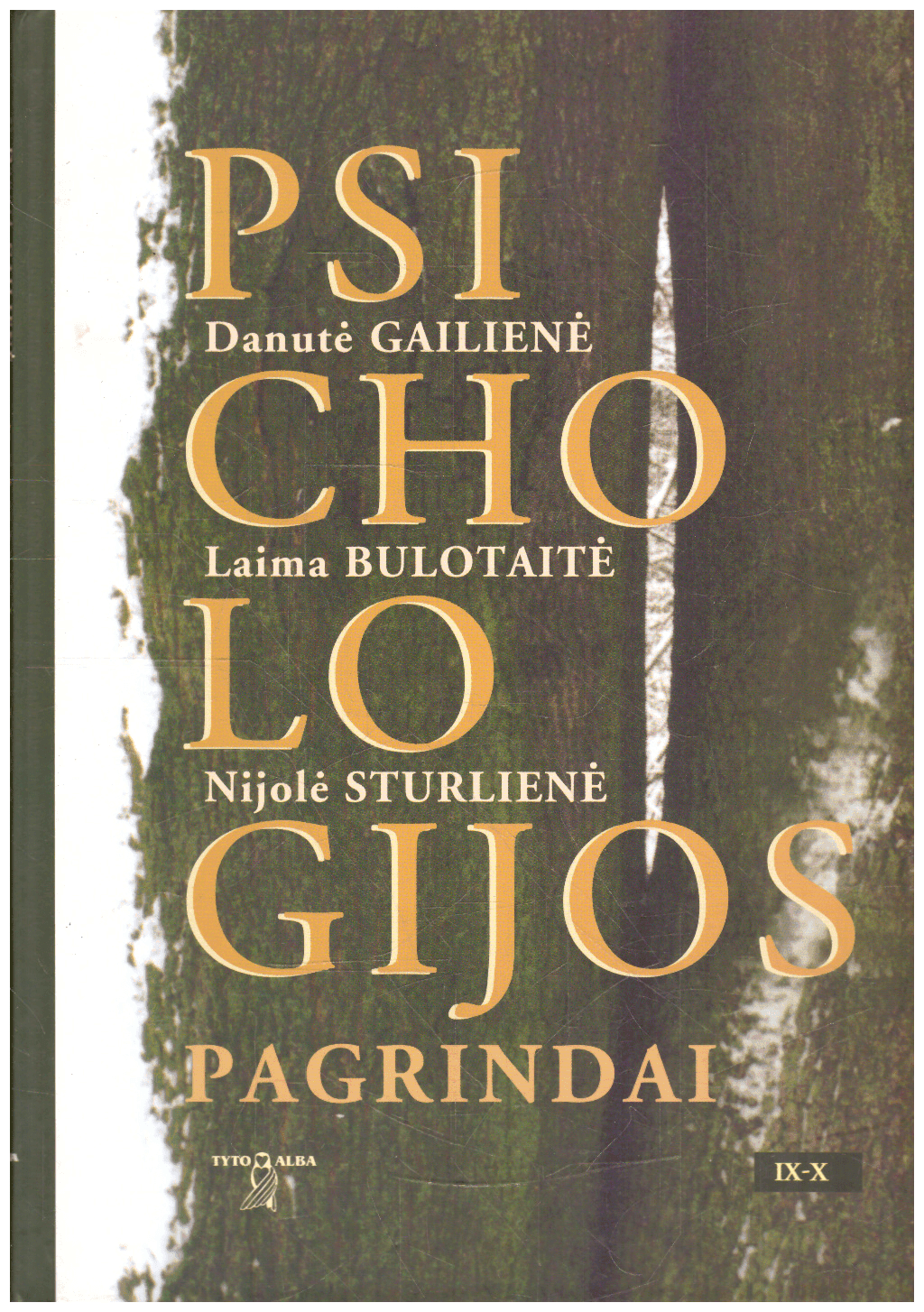 Psichologijos pagrindai (9-10 klasei) - D. Gailienė, L. Bulotaitė, N. Strulienė (tekste yra pabraukymų paprastu pieštuku)