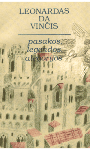 Pasakos, legendos, alegorijos - Leonardas Da Vinčis