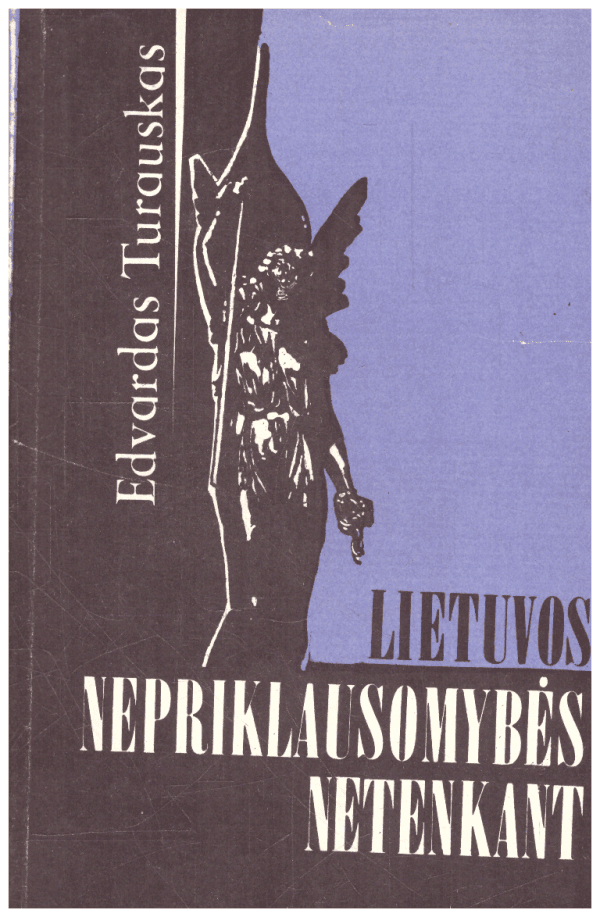 Lietuvos nepriklausomybės netenkant - Edvardas Taurauskas
