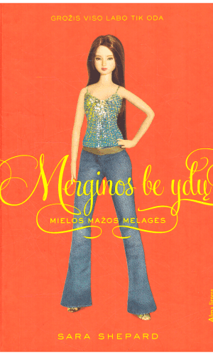 Mielos mažos melagės (2 dalis). Merginos be ydų - Sara Shepard