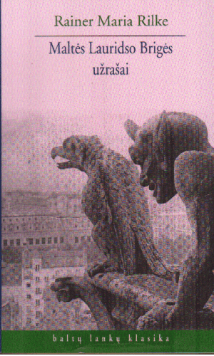 Maltės Lauridso Brigės užrašai - Rainer Maria Rilke