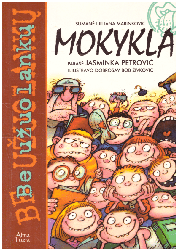 Be užuolankų. Mokykla - Samanė Ljiljana Marinkovič