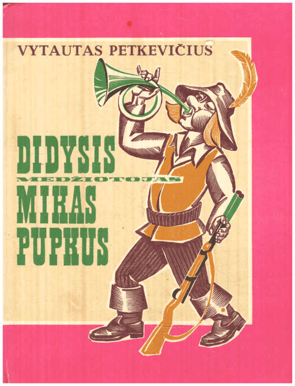 Didysis medžiotojas Mikas Pupkus - Vytautas Petkevičius