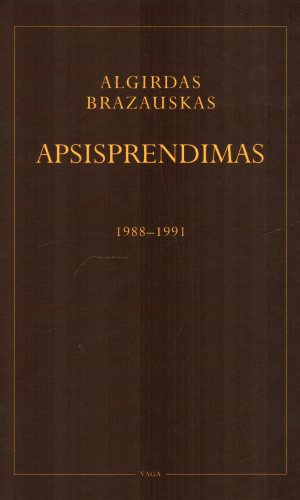 Apsisprendimas 1988-1991 - Algirdas Brazauskas
