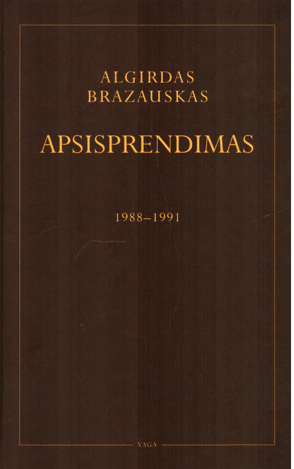 Apsisprendimas 1988-1991 - Algirdas Brazauskas