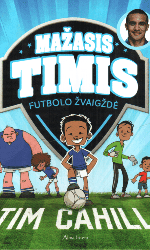 Mažasis Timis – futbolo žvaigždė - Tim Cahill