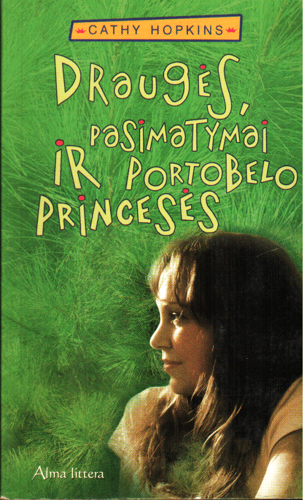 Draugės, pasimatymai ir Portobelo princesės - Cathy Hopkins