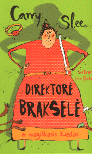 Direktorė Brakselė ir Magiškasis žiedas - Carry Slee