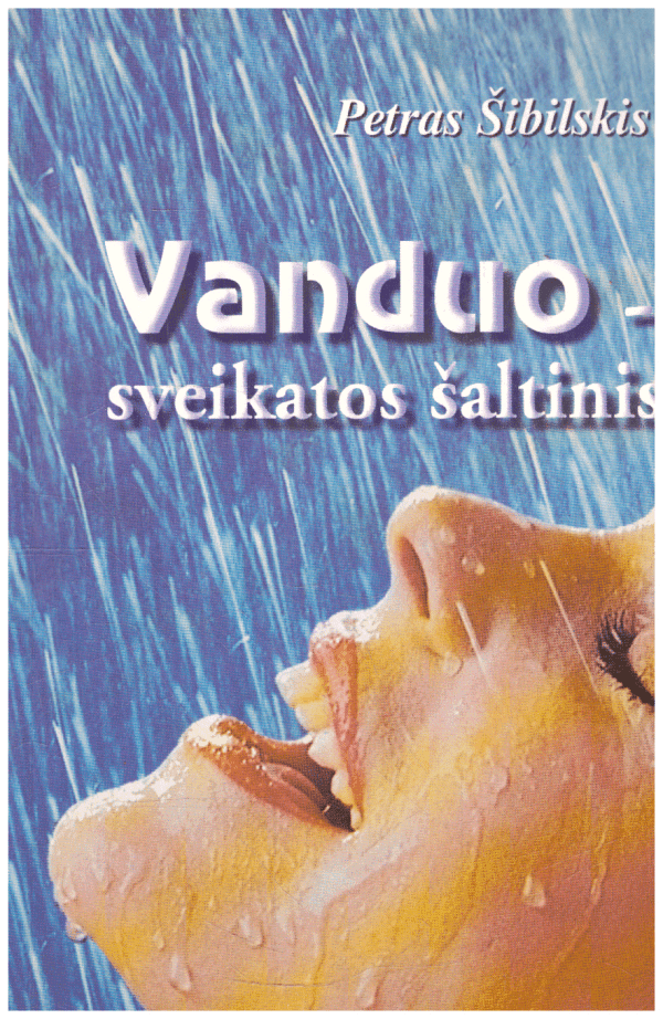 Vanduo-sveikatos šaltinis - Petras Šibilskis