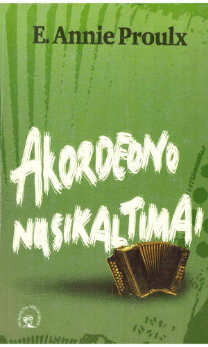 Akordeono nusikaltimai - E. Annie Proulx