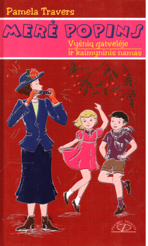 Merė Popins Vyšnių gatvelėje. Kaimyninis namas - Pamela Travers