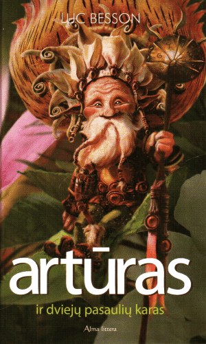 Artūras ir dviejų pasaulių karas - Luc Besson