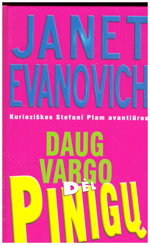 Daug vargo dėl pinigų - Janet Evanovich