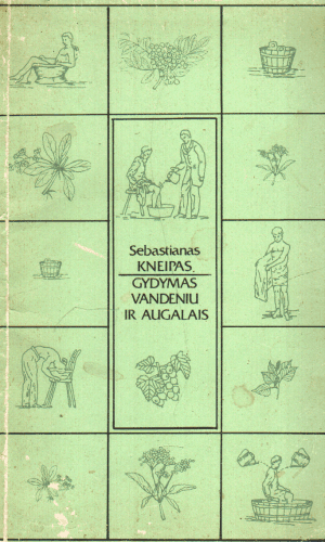Gydymas vandeniu ir augalais - Sebastianas Kneipas