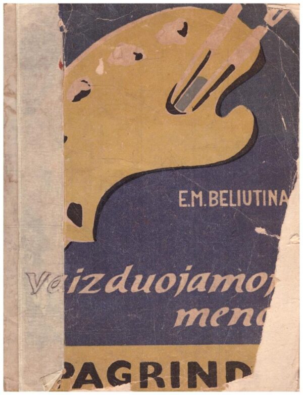 Vaizduojamojo meno pagrindai - E. M. Beliutinas