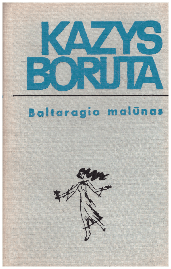 Baltaragio malūnas -  Kazys Boruta