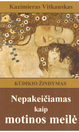 Kūdikio žindymas: nepakeičiamas kaip motinos meilė - Kazimieras Vitkauskas