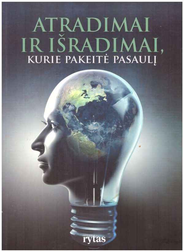 Atradimai ir išradimai kurie pakeitė pasaulį