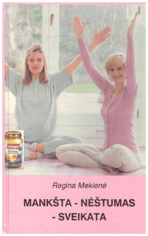 Mankšta. Nėštumas. Sveikata - Regina Mekienė