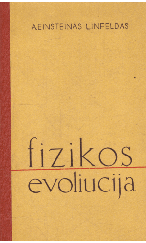 Fizikos evoliucija - A. Einšteinas, L. Infeldas