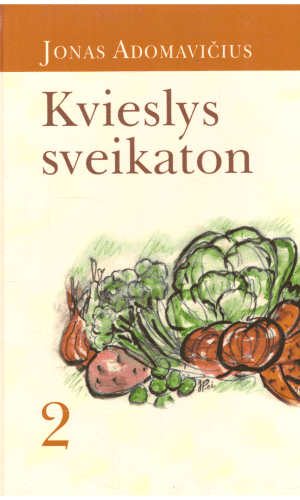 Kvieslys sveikaton (2 dalis) - Jonas Adomavičius