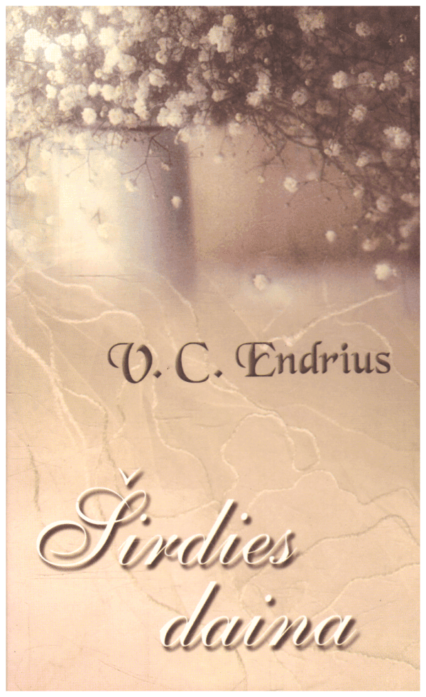 Širdies daina - V. C. Endrius