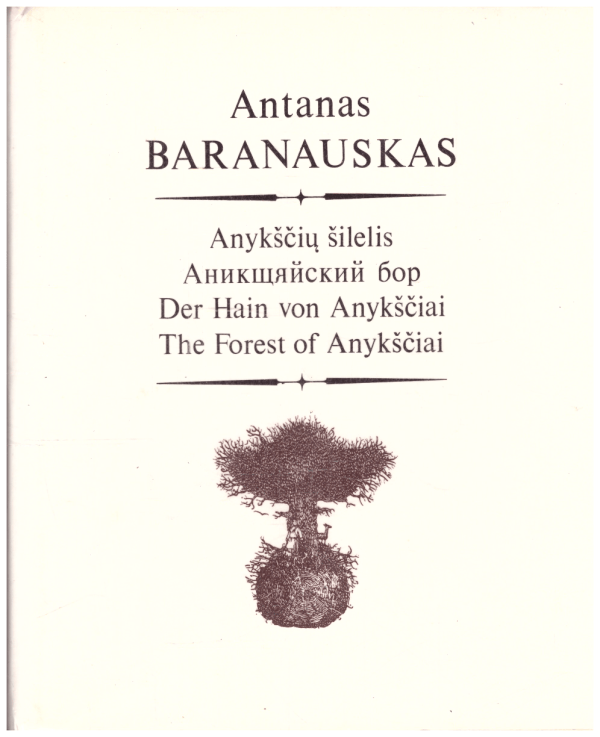 Anykščių šilelis / Аникщяйский бор / Der Hain von Anykščiai / The Forest of Anykščiai  - Antanas Baranauskas