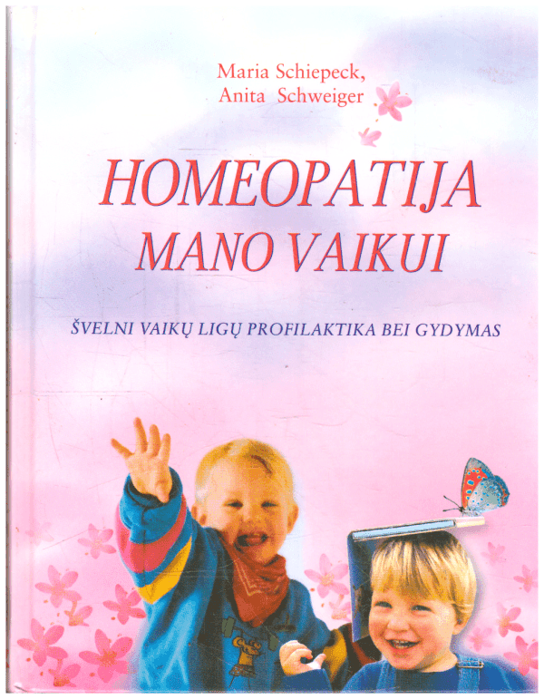 Homeopatija mano vaikui - Maria Schiepeck, Anita Schweiger