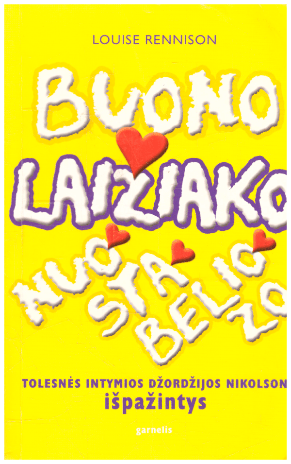 Buono laižiako nuostabeliozo - Louise Rennison