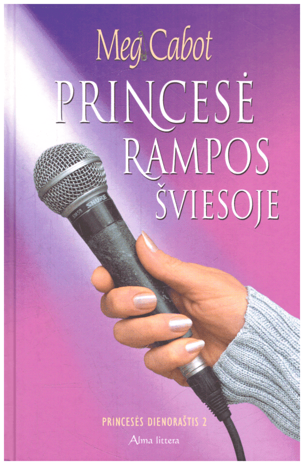 Princesės dienoraštis (2). Princesė rampos šviesoje - Meg Cabot