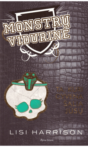 Monstrų vidurinė (2). Ta, kuri gyvena šalia jūsų - Lisi Harrison