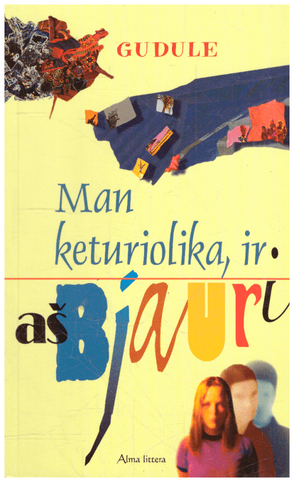Man keturiolika, ir aš bjauri - Gudule