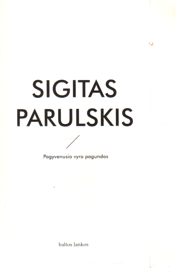 Pagyvenusio vyro pagundos - Sigitas Parulskis